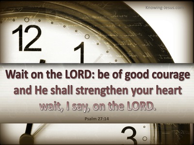 Psalm 27:14 Wait On The Lord (brown)